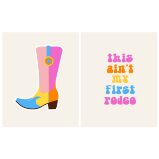 Cowgirl Boot This Aint My First Rodeo Sticker