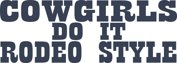 Cowgirls Do It Rodeo Style Sticker