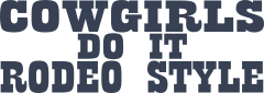 Cowgirls Do It Rodeo Style Sticker