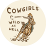 Cowgirls Wild As Hell Illustration Sticker