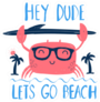 Crab Print Hey Dude lets Go To The Beach Sticker