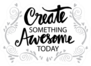 Create Something Awesome Today Sticker