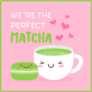 Cup “We’re The Perfect Matcha” Sticker
