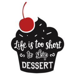 Cupcake Life Is Too Short To Skip Dessert Sticker