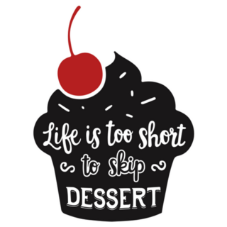 Cupcake Life Is Too Short To Skip Dessert Sticker