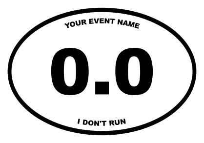 Custom 0.0 I Dont Run Oval Sticker