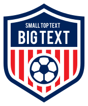 Custom Striped Shield for Soccer with Big Text