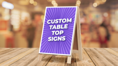 Custom Table Top Signs