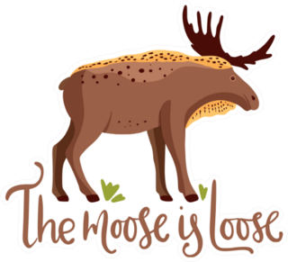 Cute Cartoon Moose, The Moose Is Loose Sticker