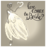 Cute Here Comes The Bride Sticker