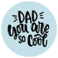 Dad You Are So Cool Sticker