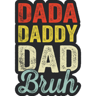Dada Daddy Dad Bruh Block Letters Sticker