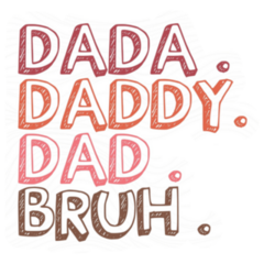 Dada Daddy Dad Bruh Lettering Sticker