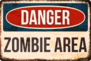 Danger Zombie Area Metal Sign Sticker
