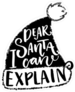 Dear Santa I Can Explain Sticker