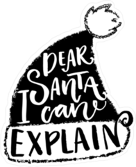 Dear Santa I Can Explain Sticker