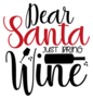 Dear Santa Just Bring Wine Sticker