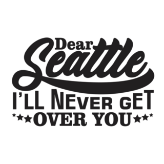 Dear Seattle Ill Never Get Over You Washington Lettering Sticker
