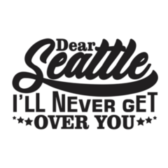 Dear Seattle Ill Never Get Over You Washington Lettering Sticker