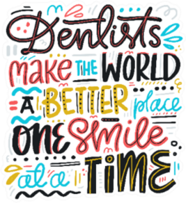 Dentists Make The World A Better Place One Smile At A Time Sticker