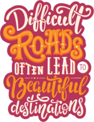 Difficult Roads Lead to Beautiful Destinations Sticker