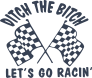 Ditch The Woman Lets Go Racing Sticker