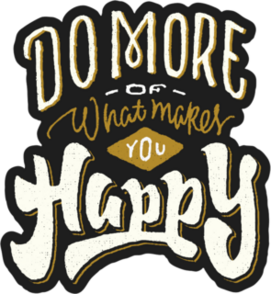 Do More of What Makes You Happy Sticker