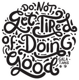 Do Not Get Tired Of Doing Good Bible Quote Sticker