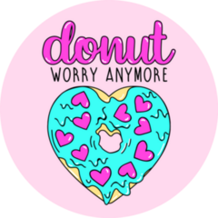 Do Not Worry Anymore Heart Donut Sticker
