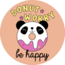 Do Not Worry Be Happy Panda Donut Sticker
