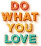 Do What You Love 3D Font Sticker