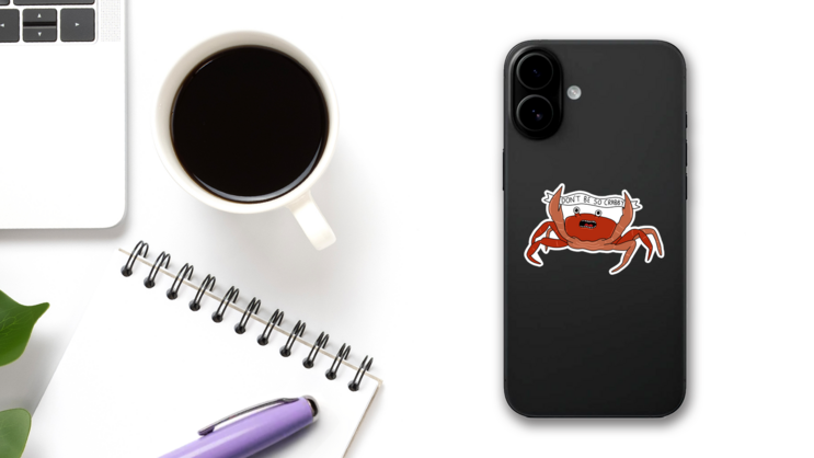 Dont Be So Crabby Crab Pun Sticker on a Phone (New) example