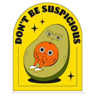 Dont Be Suspicious Funny Avocado Sticker
