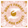 Dont Forget You Are Magic Cosmic Sticker