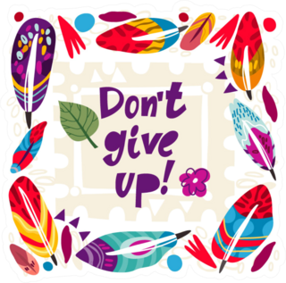 Dont Give Up Colorful Sticker