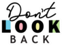 Dont Look Back Sticker