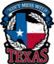 Dont Mess With Texas Sticker