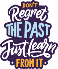 Dont Regret the Past Just Learn from It Sticker