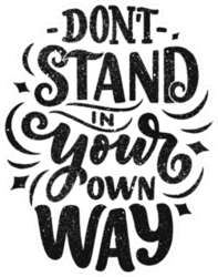 Dont Stand in Your Way Sticker