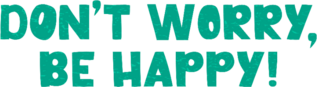 Dont Worry Be Happy Transfer Sticker
