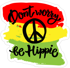 Dont Worry Be Hippie Sticker