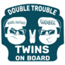 Double Trouble Twins On Board Sticker