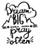 Dream Big, Work Hard, Pray Often Handwriting Sticker