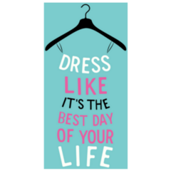 Dress Like Its The Best Day Of Your life Fashion Sticker