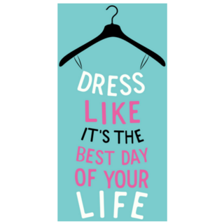 Dress Like Its The Best Day Of Your life Fashion Sticker