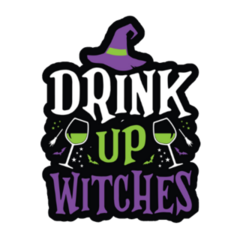Drink Up Witches Sticker