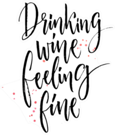 Drinking Wine Feeling Fine Calligraphy Saying Sticker