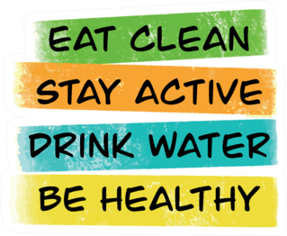 Eat Clean Stay Active Be Healthy Sticker