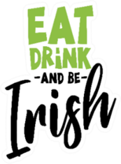 Eat Drink Be Irish Sticker