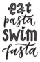 Eat Pasta Swim Fasta Sticker